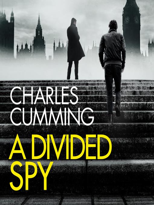 Title details for A Divided Spy by Charles Cumming - Available